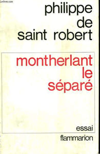 MONTHERLANT LE SEPARE.