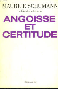 ANGOISSE ET CERTITUDE.