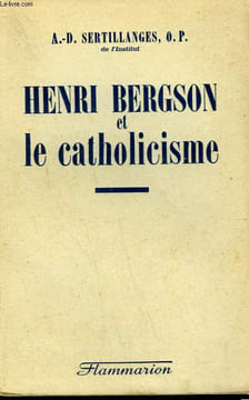 HENRI BERGSON ET LE CATHOLICISME.. SERTILLANGES A.-D.
