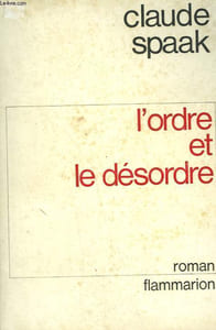 L'ORDRE ET LE DESORDRE.