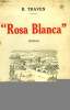 ROSA BLANCA.. TRAVEN B.