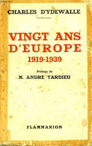 VINGT ANS D'EUROPE. 1919 - 1939.