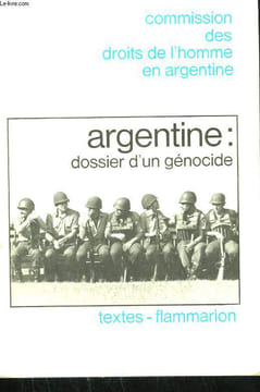 COMMISSION DES DROITS DE L'HOMME EN ARGENTINE. ARGENTINE : DOSSIER D'UN GENOCIDE.. COLLECTIF.