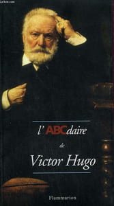 L'ABCDAIRE DE VICTOR HUGO.