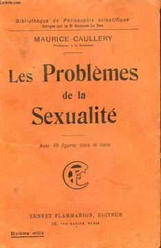 LES PROBLEMES DE LA SEXUALITE. COLLECTION : BIBLIOTHEQUE DE PHILOSOPHIE SCIENTIFIQUE.. CAULLERY MAURICE.