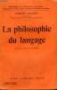 LA PHILOSOPHIE DU LANGAGE. COLLECTION : BIBLIOTHEQUE DE PHILOSOPHIE SCIENTIFIQUE.. DAUZAT ALBERT.