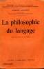 LA PHILOSOPHIE DU LANGAGE. COLLECTION : BIBLIOTHEQUE DE PHILOSOPHIE SCIENTIFIQUE.. DAUZAT ALBERT.
