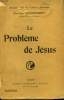 LE PROBLEME DE JESUS. COLLECTION : BIBLIOTHEQUE DE PHILOSOPHIE SCIENTIFIQUE.. GUIGNEBERT CHARLES.