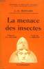 LA MENACE DES INSECTES. COLLECTION : BIBLIOTHEQUE DE PHILOSOPHIE SCIENTIFIQUE.. HOWARD L-O.