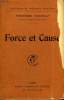 FORCE ET CAUSE. COLLECTION : BIBLIOTHEQUE DE PHILOSOPHIE SCIENTIFIQUE.. HOUSSAY FREDERIC.