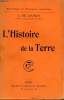 L'HISTOIRE DE LA TERRE. COLLECTION : BIBLIOTHEQUE DE PHILOSOPHIE SCIENTIFIQUE.. LAUNAY DE L.