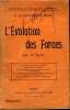 L'EVOLUTION DES FORCES. COLLECTION : BIBLIOTHEQUE DE PHILOSOPHIE SCIENTIFIQUE.. LE BON GUSTAVE.