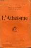 L'ATHEISME. COLLECTION : BIBLIOTHEQUE DE PHILOSOPHIE SCIENTIFIQUE.. LE DANTEC FELIX.