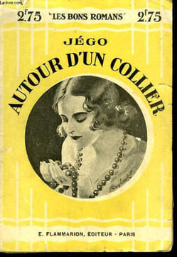 AUTOUR D'UN COLLIER. COLLECTION : LES BONS ROMANS N° 19. JEGO.