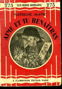 AIME ET TU RENAITRAS. COLLECTION : LES BONS ROMANS N° 20