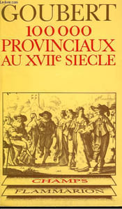 CENT MILLE PROVINCIAUX AU XVIIe SIECLE. BEAUVAIS ET LE BEAUVAISIS DE 1600 A 1730. COLLECTION CHAMP N° 18