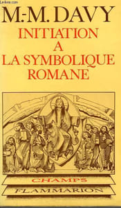 INITIATION A LA SYMBOLIQUE ROMANE ( XIIe SIECLE ). COLLECTION CHAMP N° 19 .