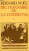 DICTIONNAIRE DE LA COMMUNE. TOME 2 . COLLECTION CHAMP N° 54. NOEL BERNARD.