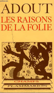 LES RAISONS DE LA FOLIE ? UNE ENQUETE DE RADIO SUISSE ROMANDE. COLLECTION CHAMP N° 62. ADOUT JACQUES.