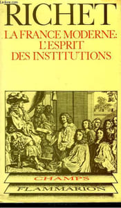 LA FRANCE MODERNE : L'ESPRIT DES INSTITUTIONS. COLLECTION CHAMP N° 86