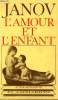 L'AMOUR ET L'ENFANT. COLLECTION CHAMP N° 90. JANOV ARTHUR.