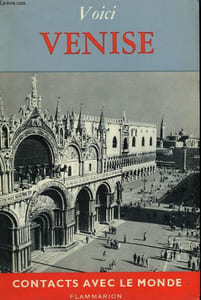 VOICI VENISE. COLLECTION : CONTACTS AVEC LE MONDE.