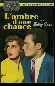 L'OMBRE D'UNE CHANCE. COLLECTION DETECTIVE CLUB N° 51