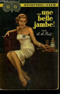 UNE BELLE JAMBE ! COLLECTION DETECTIVE CLUB N° 55. FAIR A.A.