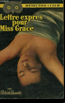 LETTRE-EXPRES POUR MISS GRACE. COLLECTION DETECTIVE CLUB N° 72. QUENTIN PATRICK.