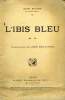 L'IBIS BLEU. COLLECTION : NOUVELLE COLLECTION ILLUSTREE.. AICARD JEAN.