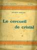 LE CERCUEIL DE CRISTAL. COLLECTION : LE ROMAN D'AUJOURD'HUI N° 2. ROSTAND MAURICE.