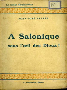 A SALONIQUE SOUS L'OEIL DES DIEUX ! COLLECTION : LE ROMAN D'AUJOURD'HUI N° 24.