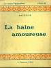 LA HAINE AMOUREUSE. COLLECTION : LE ROMAN D'AUJOURD'HUI N° 38. RACHILDE .