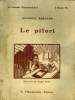 LE PILORI. COLLECTION : LE ROMAN D'AUJOURD'HUI N° 40.. ROSTAND MAURICE.