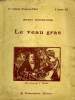 LE VEAU GRAS. COLLECTION : LE ROMAN D'AUJOURD'HUI N° 42.. DUVERNOIS HENRI.