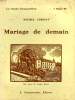 MARIAGE DE DEMAIN. COLLECTION : LE ROMAN D'AUJOURD'HUI N° 44. CORDAY MICHEL.