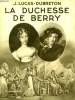 LA DUCHESSE DE BERRY. COLLECTION : HIER ET AUJOURD'HUI.. LUCAS-DUBRETON J.