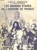 LES GRANDES ETAPES DE L'HISTOIRE DE FRANCE. COLLECTION : HIER ET AUJOURD'HUI.. MADELIN LOUIS.