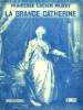 LA GRANDE CATHERINE. COLLECTION : HIER ET AUJOURD'HUI.. MURAT LUCIEN PRINCESSE.