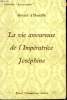 LA VIE AMOUREUSE DE L'IMPERATRICE JOSEPHINE. COLLECTION : LEURS AMOURS.. HOUVILLE GERARD D'.