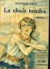 LA CHAIR TENDRE. COLLECTION : L'AMOUR.. VIOUX MARCELLE
