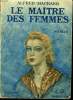 LES MAITRES DES FEMMES. COLLECTION : L'AMOUR.. MACHARD ALFRED.