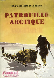 PATROUILLE ARCTIQUE. COLLECTION : L'AVENTURE VECUE.