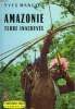 AMAZONIE. TERRE INACHEVEE. COLLECTION : L'AVENTURE VECUE.. MANCIET YVES.