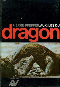 AUX ILES DU DRAGON. COLLECTION : L'AVENTURE VECUE.. PFEFFER PIERRE.
