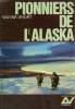 PIONNIERS DE L'ALASKA. COLLECTION : L'AVENTURE VECUE.. SHORT WAYNE.
