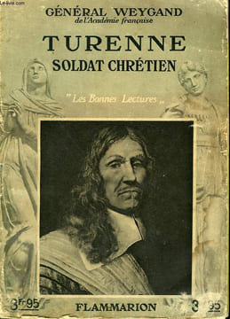 TURENNE. SOLDAT CHRETIEN. COLLECTION : LES BONNES LECTURES.. WEYGAND GENERAL.