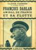 FRANCOIS DARLAN. AMIRAL DE FRANCE ET SA FLOTTE.. FARRERE CLAUDE.