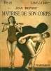 MAITRISE DE SON CORPS. COLLECTION : VIVE LA VIE !. PREVOST JEAN.