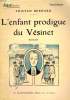 L'ENFANT PRODIGUE DU VESINET. COLLECTION : SELECT COLLECTION N° 145. BERNARD TRISTAN.